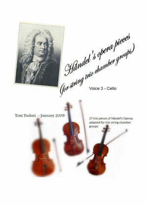 Händel's Opera pieces for string trio formations - Voice 3 for Cello