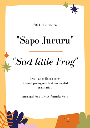 Book cover for " Sad little Frog'' / "Sapo Jururu - brazilian children song - piano transcription with lyrics