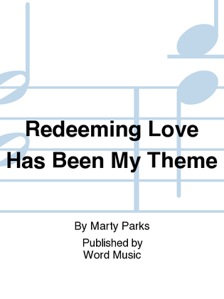 Book cover for Redeeming Love (Has Been My Theme) - Accompaniment Video