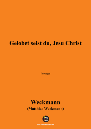 Weckmann-Gelobet seist du,Jesu Christ,for Organ