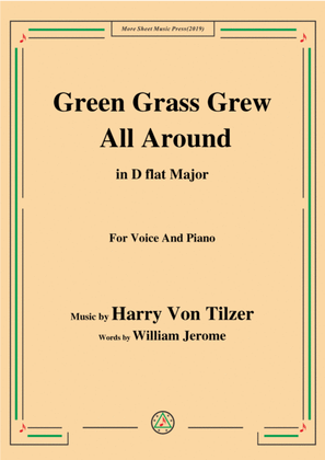 Harry Von Tilzer-Green Grass Grew All Around,in D flat Major,for Voice&Piano