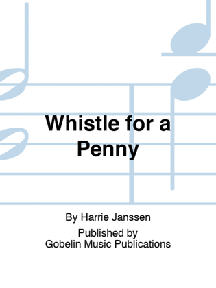 Whistle for a Penny