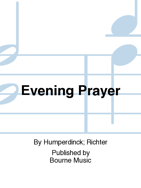 Evening Prayer [Humperdinck-Richter]