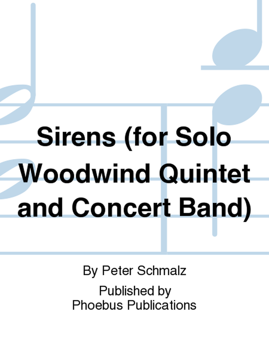 Sirens (for Solo Woodwind Quintet and Concert Band)