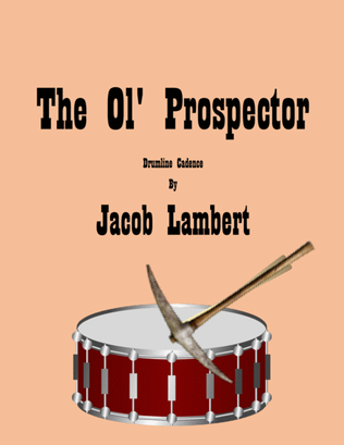 The Ol' Prospector Drumline Cadence