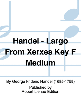 Handel - Largo From Xerxes Key F Medium