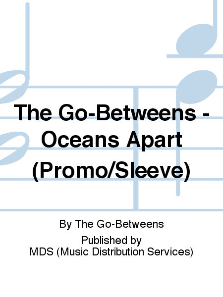 The Go-Betweens - Oceans Apart (Promo/Sleeve)