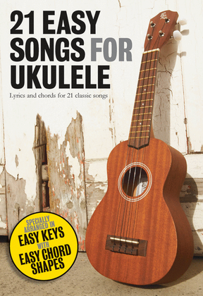 Book cover for 21 Easy Songs for Ukulele