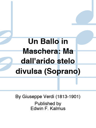 BALLO IN MASCHERA, UN: Ma dall'arido stelo divulsa (Soprano)