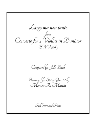 Largo ma non tanto from Concerto for 2 Violins in D Minor by J.S. Bach, BWV 1043