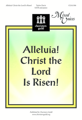 Alleluia! Christ the Lord Is Risen!