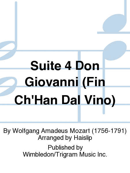 Suite 4 Don Giovanni (Fin Ch'Han Dal Vino)
