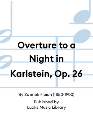 Overture to a Night in Karlstein, Op. 26