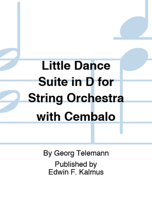 Book cover for Little Dance Suite in D for String Orchestra with Cembalo