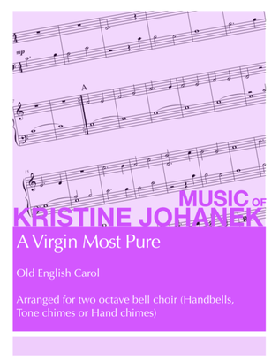 A Virgin Most Pure (2 Octaves. Handbell, Hand Chimes or Tone Chimes)