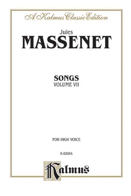 Massenet Songs, Volume 7 / High Voice