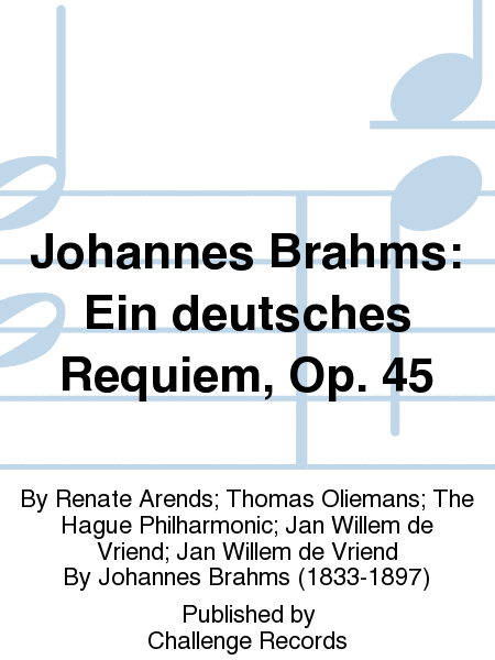 Johannes Brahms: Ein deutsches Requiem, Op. 45