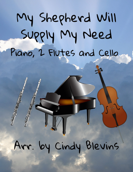 My Shepherd Will Supply My Need, for Piano, Two Flutes and Cello image number null