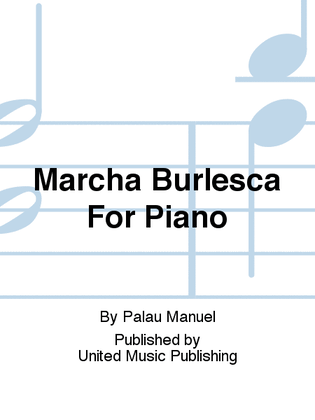 Marcha Burlesca For Piano
