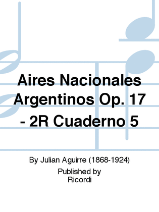 Book cover for Aires Nacionales Argentinos Op. 17 - 2R Cuaderno 5