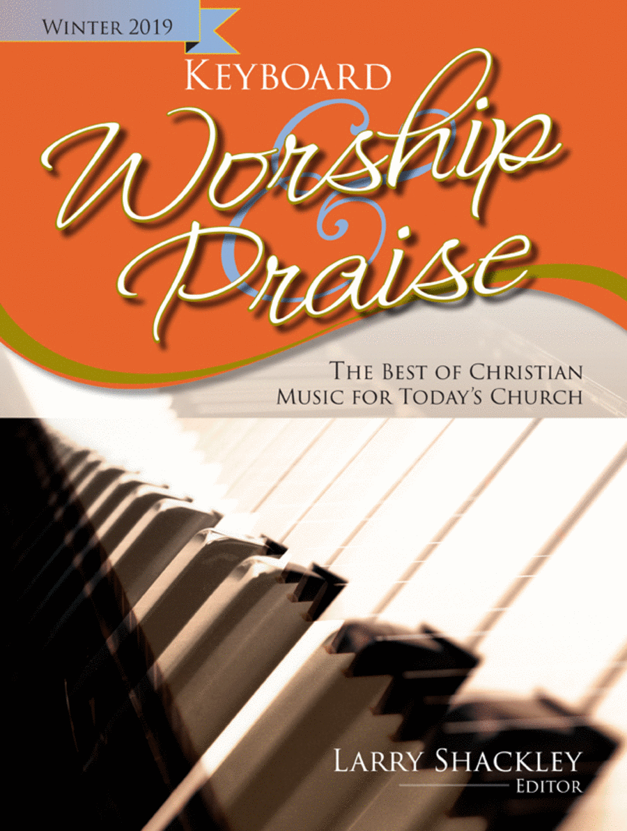 Keyboard Worship & Praise Winter 2019 - Magazine Issue