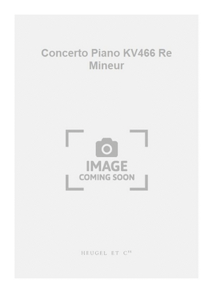 Concerto Piano KV466 Re Mineur