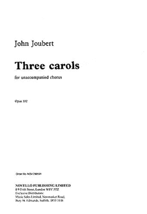 John Joubert: Three Carols Op.102