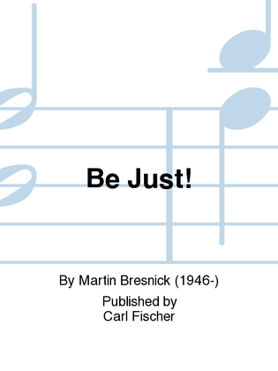 Be Just!