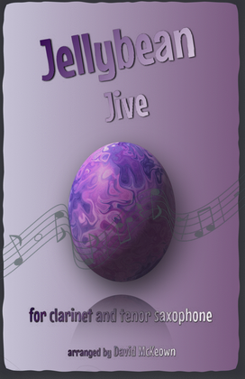 The Jellybean Jive for Clarinet and Tenor Saxophone Duet