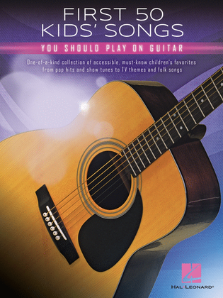Book cover for First 50 Kids' Songs You Should Play on Guitar
