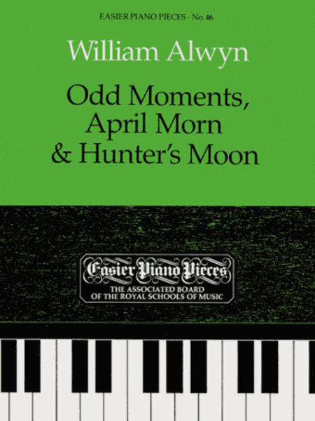 Odd Moments, April Morn and Hunter
