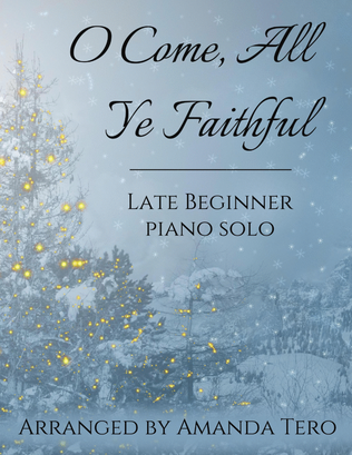 Book cover for O Come, All Ye Faithful – Late Beginner/Elementary Christmas Piano Sheet Music Solo
