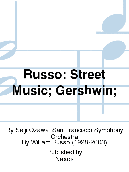 Russo: Street Music; Gershwin;