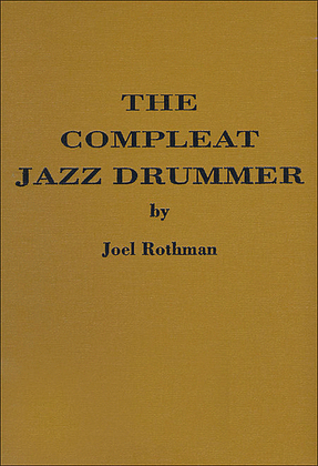 Book cover for The Compleat Jazz Drummer (Hard Cover)