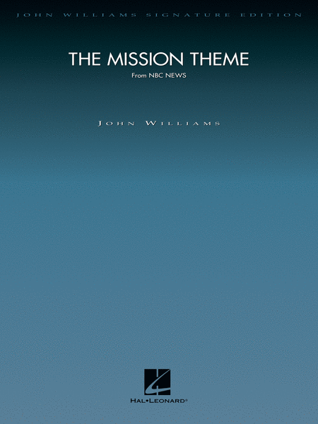 John Williams : The Mission Theme (from NBC News) Deluxe Score