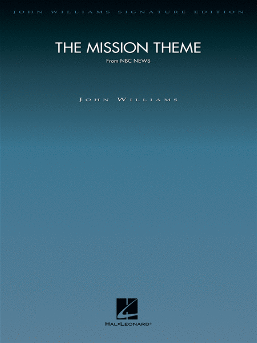 John Williams : The Mission Theme (from NBC News) Deluxe Score