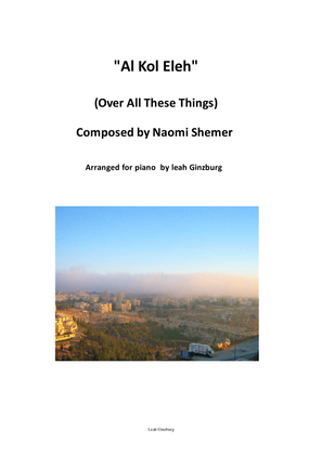 Book cover for "Al Kol Eleh" (Over All These Things) by Naomi Shemer, arranged by Leah Ginzburg