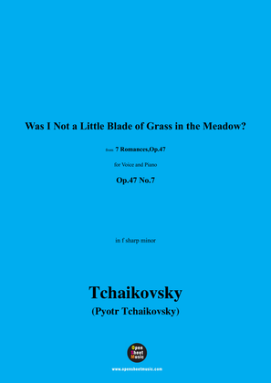 Book cover for Tchaikovsky-Was I Not a Little Blade of Grass in the Meadow?,in f sharp minor,Op.47 No.7