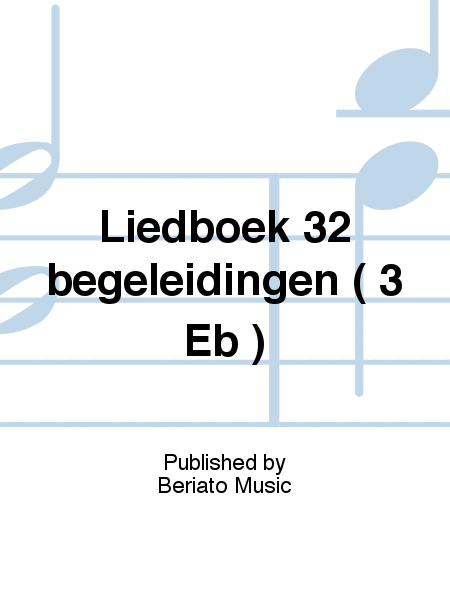 Liedboek 32 begeleidingen ( 3 Eb )