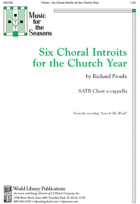 Six Choral Introits For the Church Year