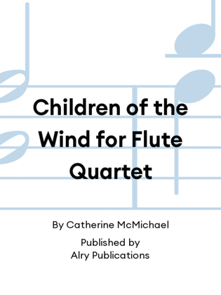 Book cover for Children of the Wind for Flute Quartet
