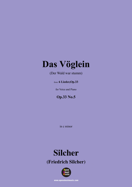Silcher-Das Vöglein(Der Wald war stumm),in c minor,Op.33 No.5