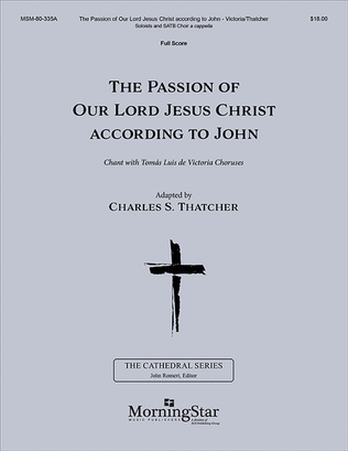 The Passion of Our Lord Jesus Christ according to John (Full Score)