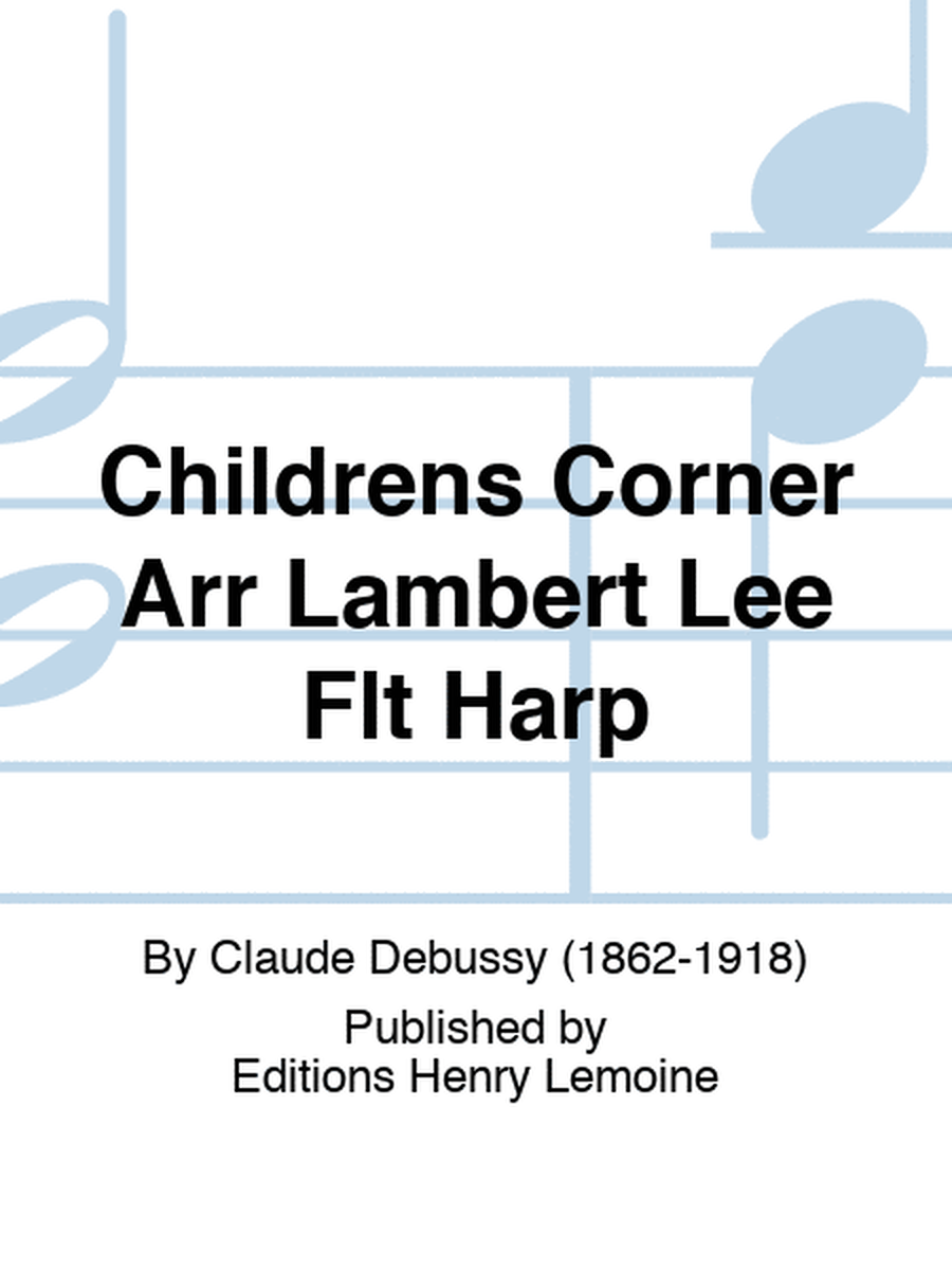 Childrens Corner Arr Lambert Lee Flt Harp