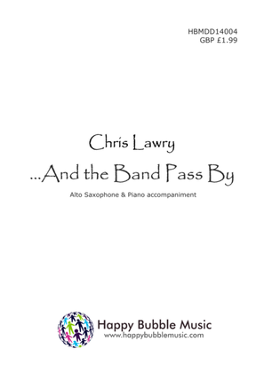 Book cover for And the Band Pass By - for Alto Saxophone & Piano (from Scenes from a Parisian Cafe)