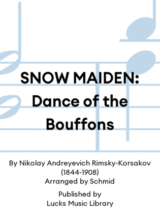 SNOW MAIDEN: Dance of the Bouffons