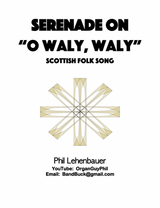Serenade on "O Waly, Waly" (Scottish folk song), organ work by Phil Lehenbauer