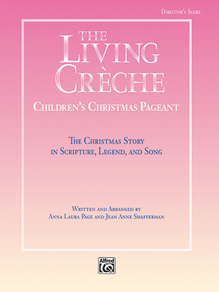 Book cover for The Living Creche (Children's Christmas Pageant) - Director's Score