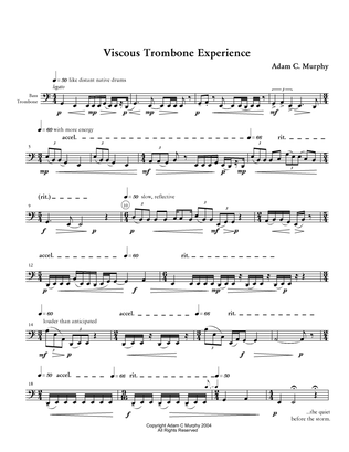 Viscous Trombone Experience