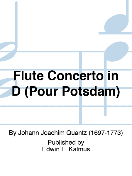 Flute Concerto in D (Pour Potsdam)